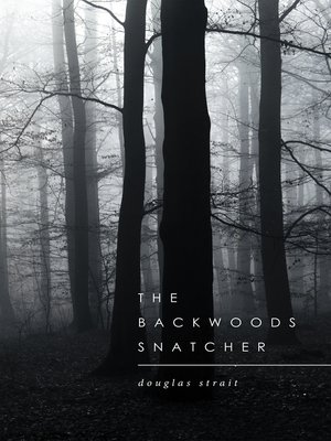 cover image of The Backwoods Snatcher